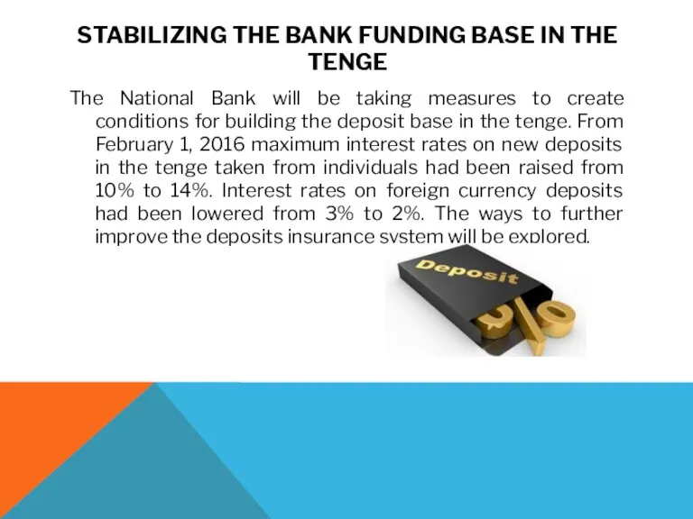 STABILIZING THE BANK FUNDING BASE IN THE TENGE The National