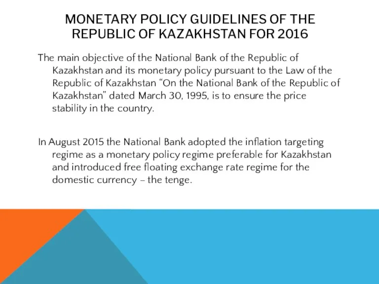MONETARY POLICY GUIDELINES OF THE REPUBLIC OF KAZAKHSTAN FOR 2016