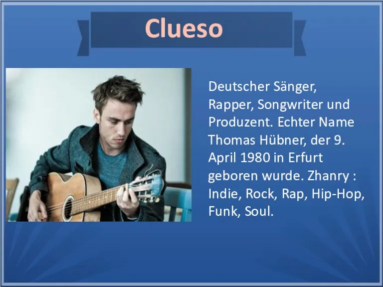 Deutscher Sänger, Rapper, Songwriter und Produzent. Echter Name Thomas Hübner,