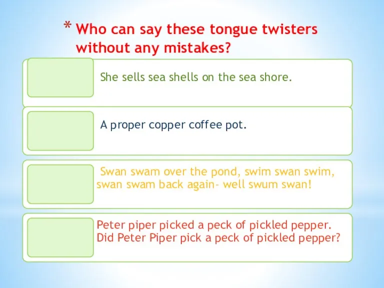 Who can say these tongue twisters without any mistakes?