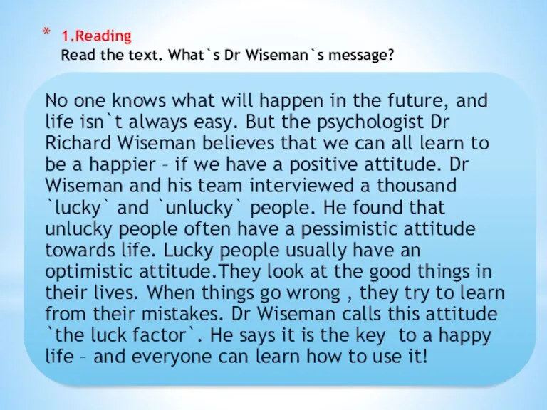 1.Reading Read the text. What`s Dr Wiseman`s message?