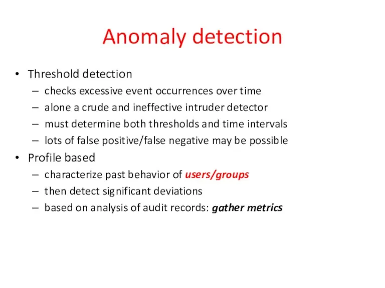 Anomaly detection Threshold detection checks excessive event occurrences over time