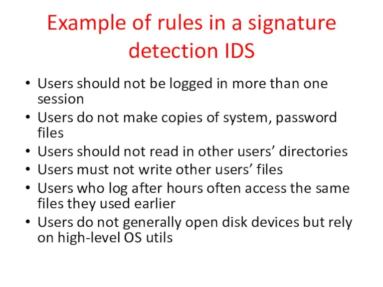 Example of rules in a signature detection IDS Users should