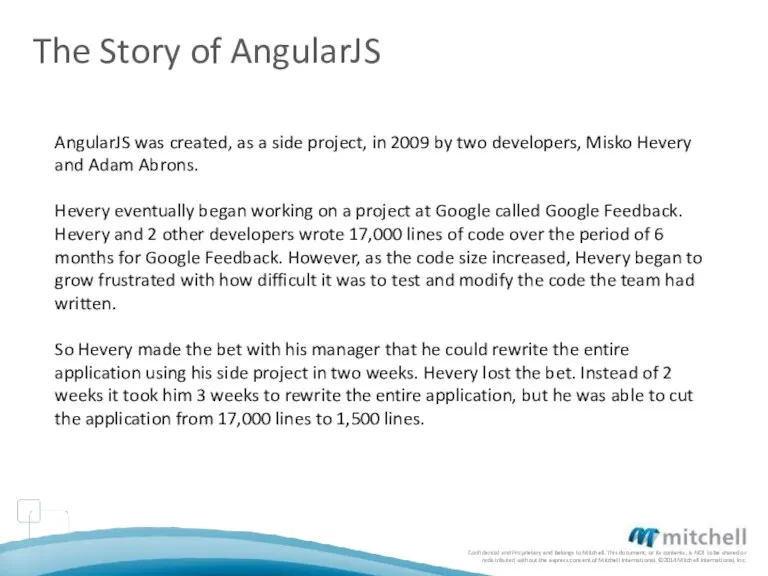 The Story of AngularJS AngularJS was created, as a side