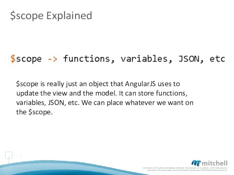 $scope Explained $scope is really just an object that AngularJS