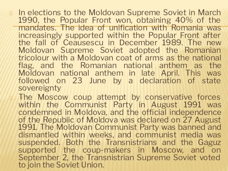 In elections to the Moldovan Supreme Soviet in March 1990,