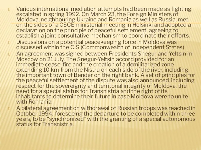 Various international mediation attempts had been made as fighting escalated