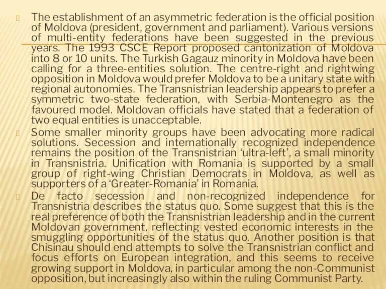 The establishment of an asymmetric federation is the official position