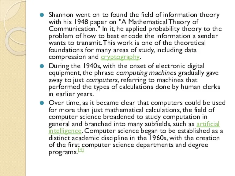 Shannon went on to found the field of information theory