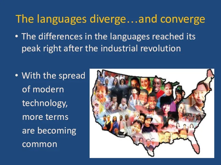 The languages diverge…and converge The differences in the languages reached