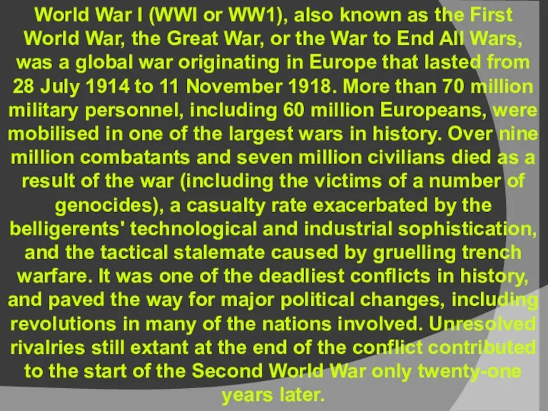 World War I (WWI or WW1), also known as the
