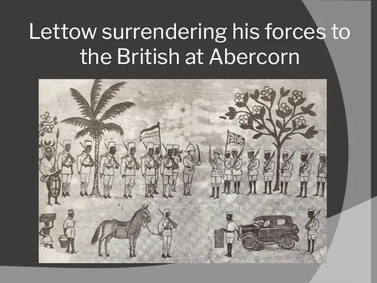 Lettow surrendering his forces to the British at Abercorn