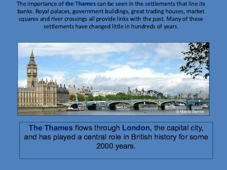 The importance of the Thames can be seen in the