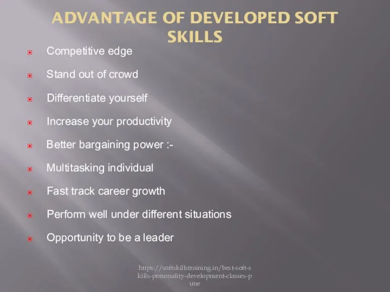 ADVANTAGE OF DEVELOPED SOFT SKILLS Competitive edge Stand out of