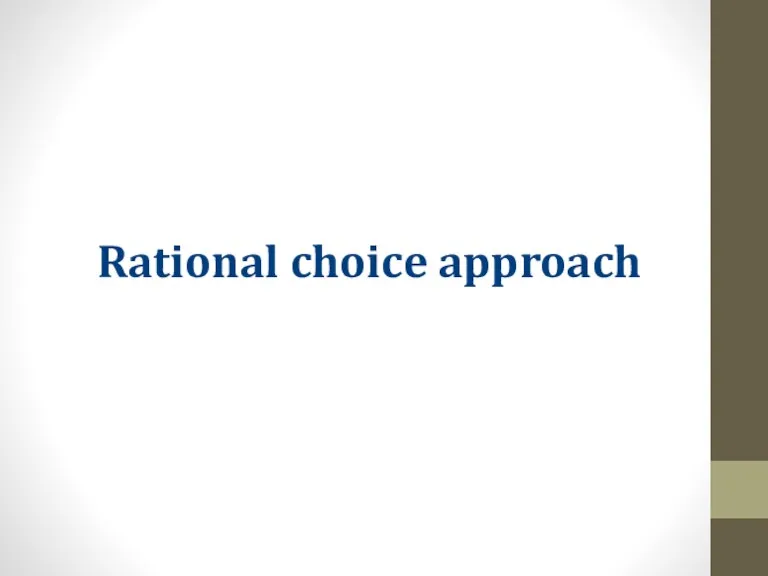 Rational choice approach