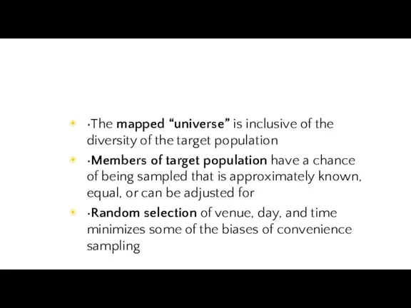 •The mapped “universe” is inclusive of the diversity of the