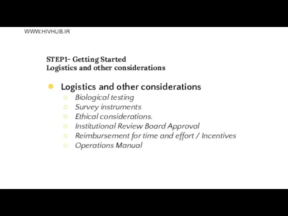 STEP1- Getting Started Logistics and other considerations Logistics and other