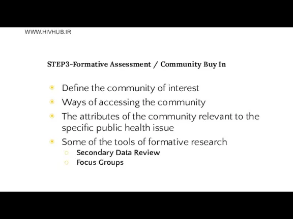 STEP3-Formative Assessment / Community Buy In Define the community of