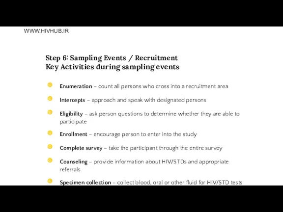 Step 6: Sampling Events / Recruitment Key Activities during sampling
