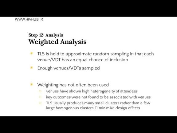Step 12: Analysis Weighted Analysis TLS is held to approximate