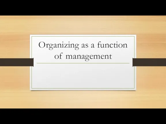 Organizing as a function of management