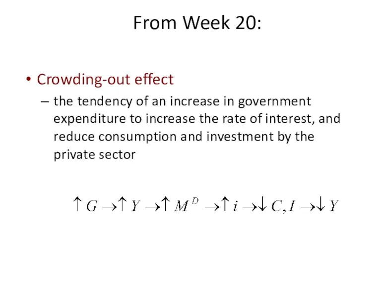 Crowding-out effect the tendency of an increase in government expenditure