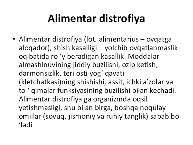 Alimentar distrofiya Alimentar distrofiya (lot. alimentarius – ovqatga aloqador), shish kasalligi – yolchib