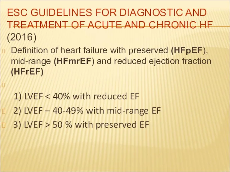 ESC GUIDELINES FOR DIAGNOSTIC AND TREATMENT OF ACUTE AND CHRONIC