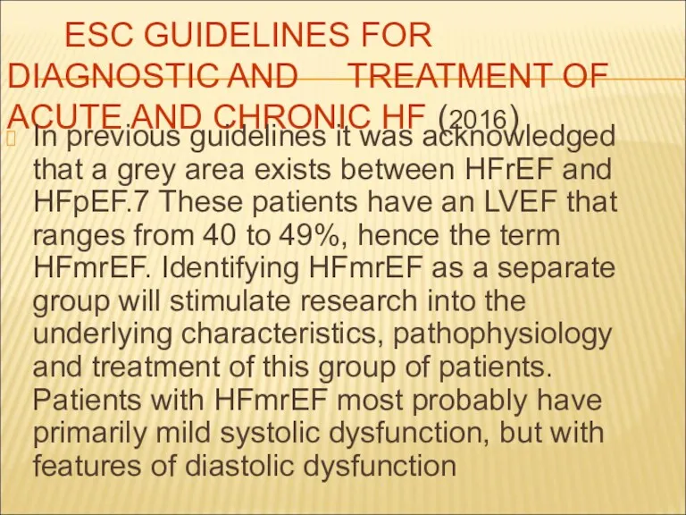 ESC GUIDELINES FOR DIAGNOSTIC AND TREATMENT OF ACUTE AND CHRONIC