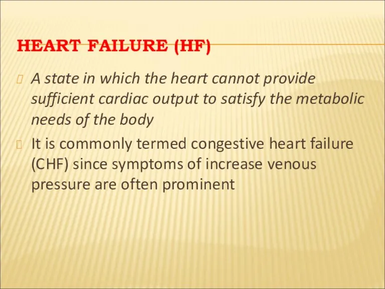 A state in which the heart cannot provide sufficient cardiac