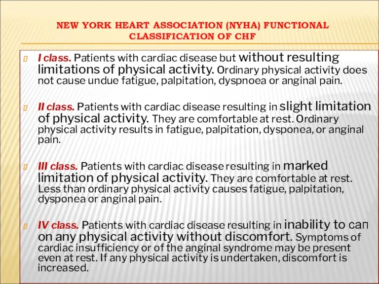 NEW YORK НЕАRT ASSOCIATION (NYHA) FUNCTIONAL CLASSIFICATION OF CHF