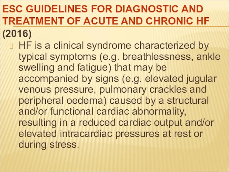 ESC GUIDELINES FOR DIAGNOSTIC AND TREATMENT OF ACUTE AND CHRONIC