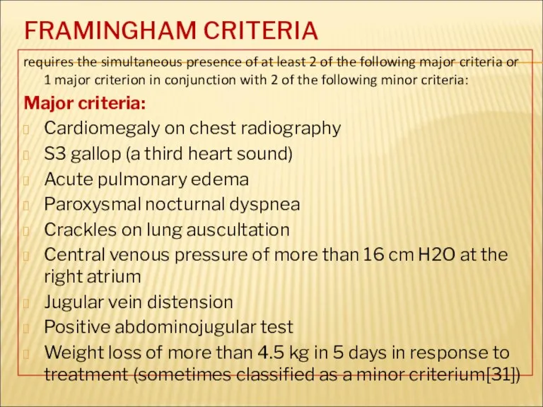 FRAMINGHAM CRITERIA requires the simultaneous presence of at least 2