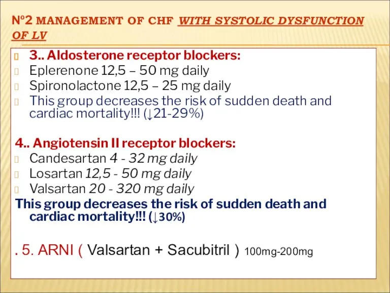 №2 MANAGEMENT OF CHF WITH SYSTOLIC DYSFUNCTION OF LV 3..