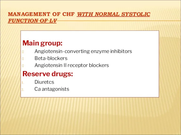 MANAGEMENT OF CHF WITH NORMAL SYSTOLIC FUNCTION OF LV Main