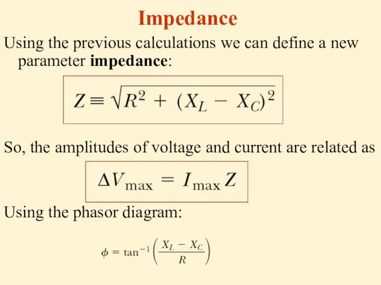 Impedance Using the previous calculations we can define a new