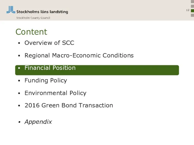 Content Overview of SCC Regional Macro-Economic Conditions Financial Position Funding