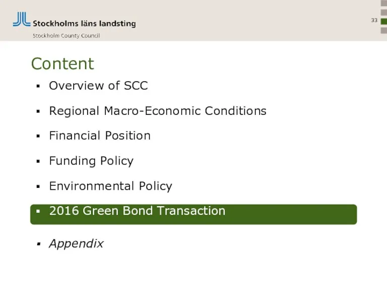 Content Overview of SCC Regional Macro-Economic Conditions Financial Position Funding