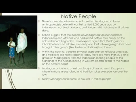 Native People There is some debate over who first settled