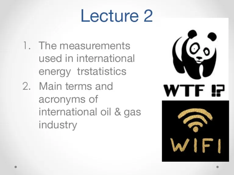 Lecture 2 The measurements used in international energy trstatistics Main