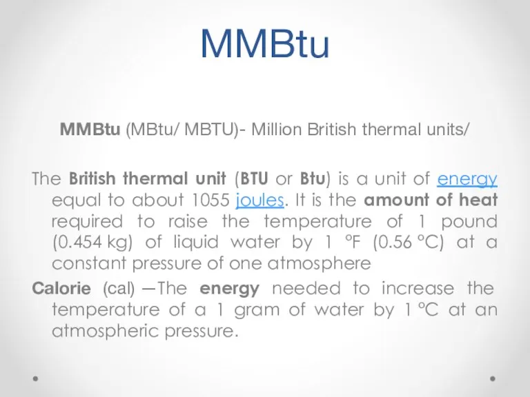 MMBtu MMBtu (MBtu/ MBTU)- Million British thermal units/ The British