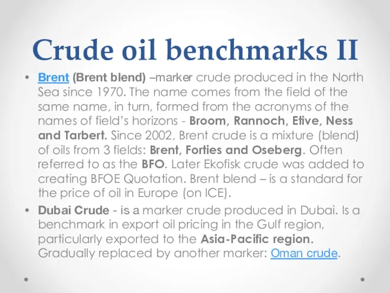 Crude oil benchmarks II Brent (Brent blend) –marker crude produced