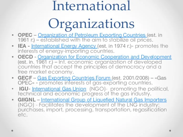 International Organizations OPEC – Organization of Petroleum Exporting Countries (est.