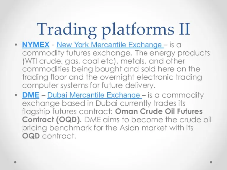 Trading platforms II NYMEX - New York Mercantile Exchange –