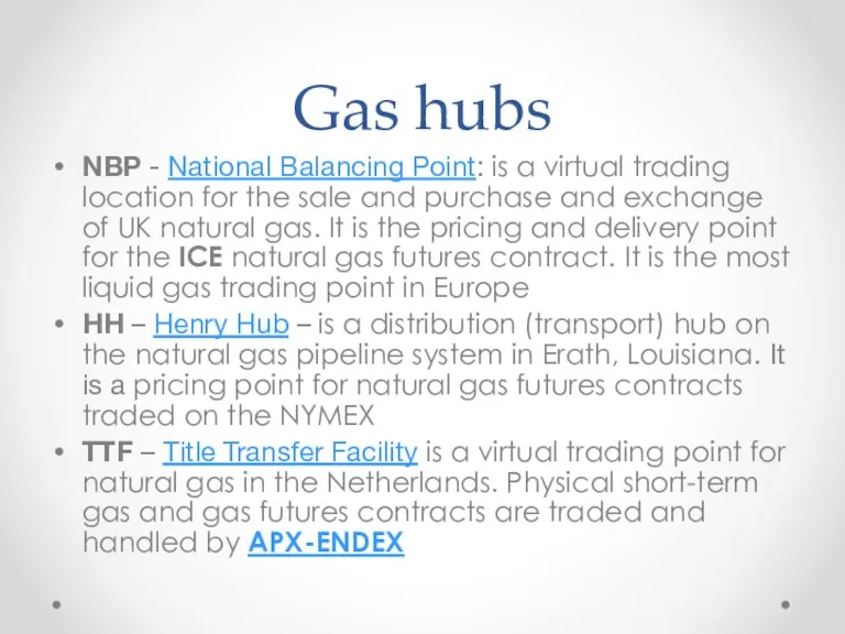 Gas hubs NBP - National Balancing Point: is a virtual