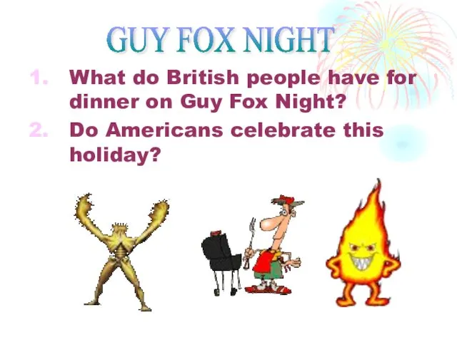 What do British people have for dinner on Guy Fox