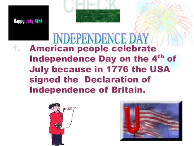 American people celebrate Independence Day on the 4th of July