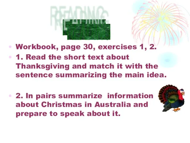 Workbook, page 30, exercises 1, 2. 1. Read the short