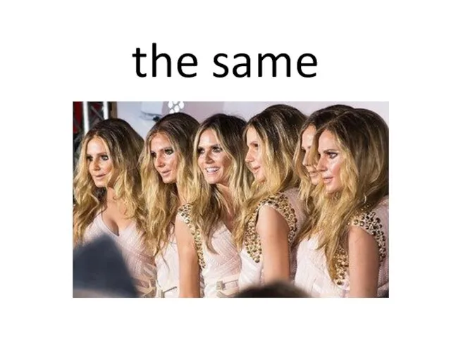 the same