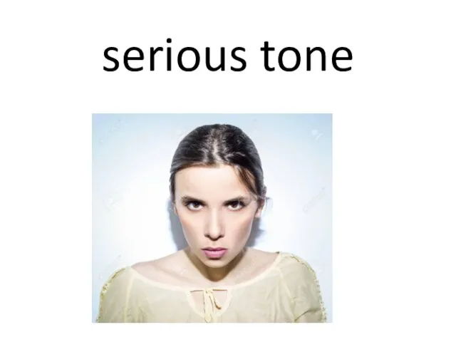 serious tone